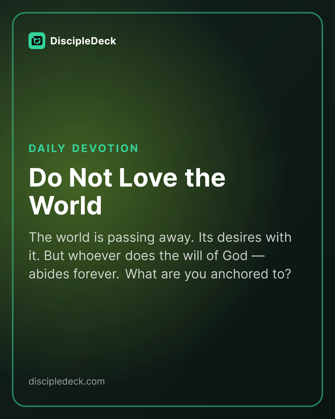 Sharable DiscipleDeck e-tract for Do Not Love the World